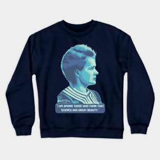Marie Curie Portrait and Quote Crewneck Sweatshirt